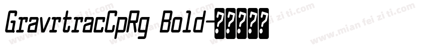 GravrtracCpRg Bold字体转换